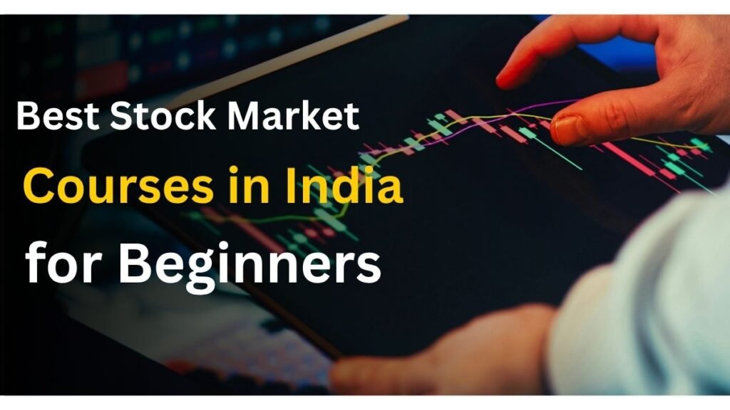 Best Stock Market Courses in India for Beginners