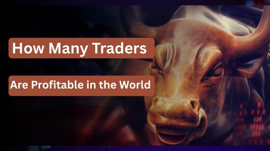 How Many Traders Are Profitable in the World