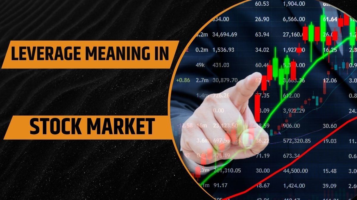 Leverage Meaning in Stock Market