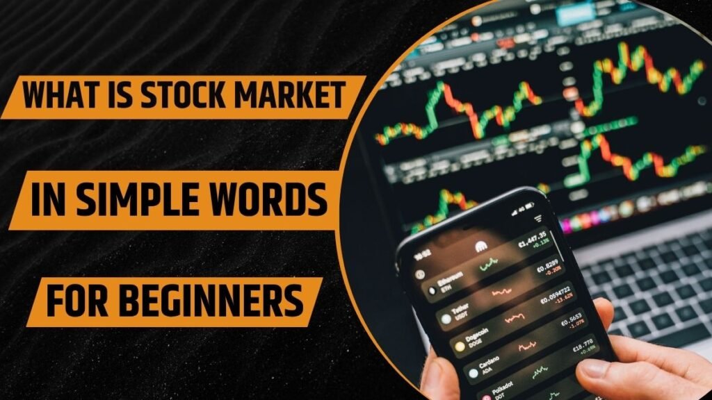 What Is Stock Market in Simple Words for Beginners