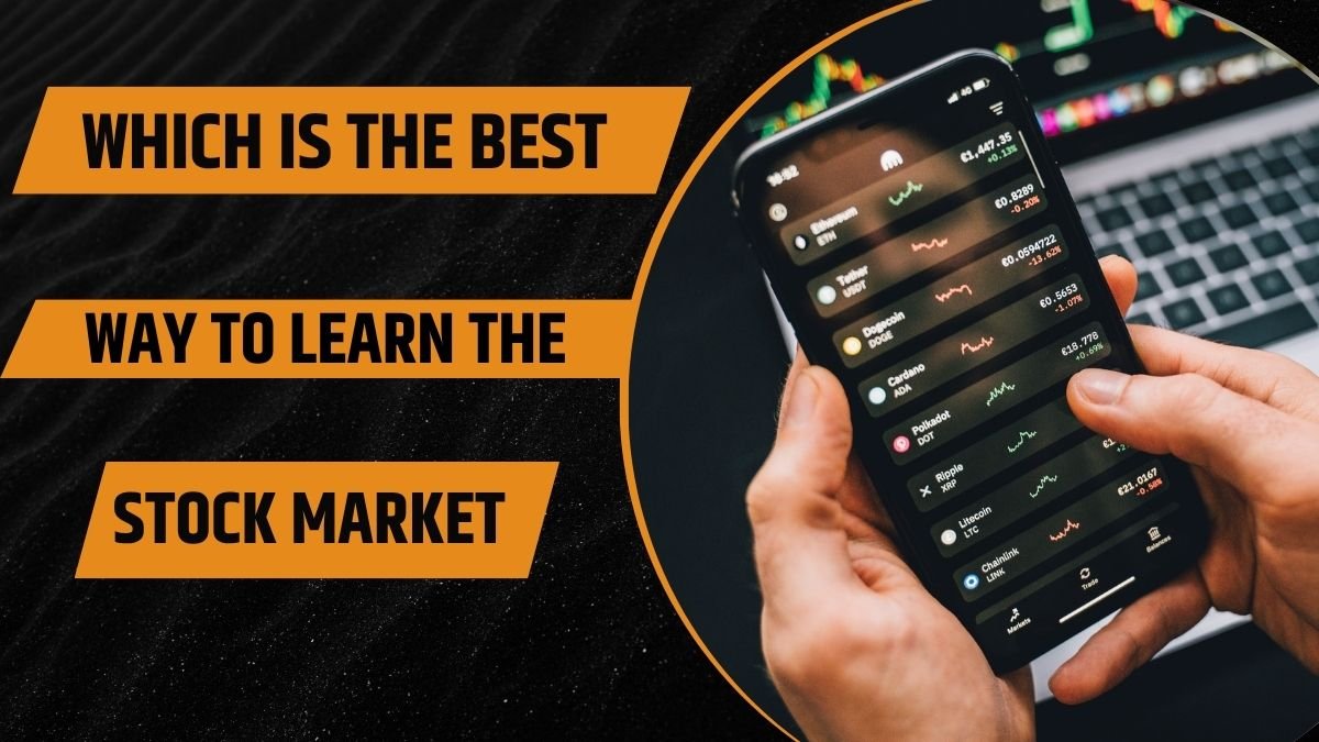 Which Is the Best Way to Learn the Stock Market